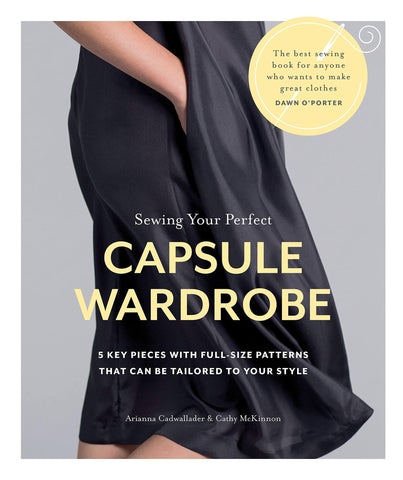 Sewing Your Perfect Capsule Wardrobe by  Arianna Cadwallader